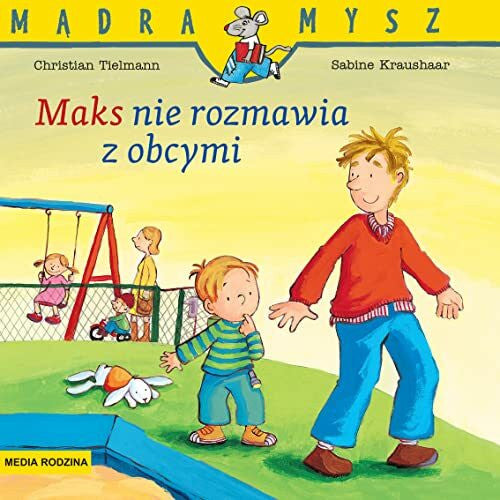 Christian Tielmann MÄdra Mysz. Maks nie rozmawia z obcymi - Christian Tielmann [KSIÄĹťKA]