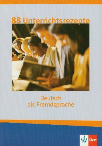 Sion, Christopher 88 Unterrichtsrezepte Deutsch: Eine Sammlung interaktiver Unterrichtsideen