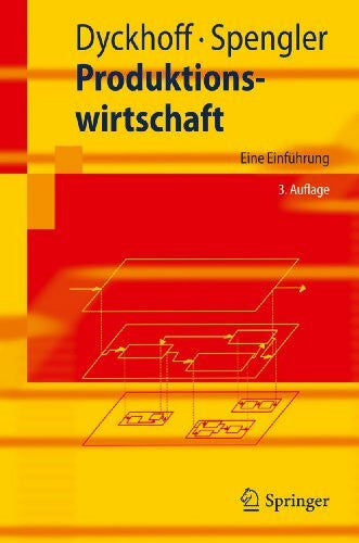 Spengler, Thomas S. Produktionswirtschaft: Eine Einführung (Springer-Lehrbuch)