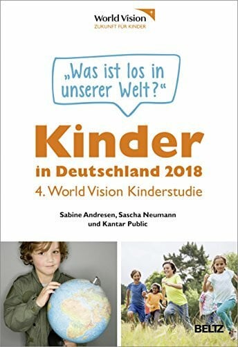 World Vision Deutschland e.V. Kinder in Deutschland 2018: 4. World Vision Kinderstudie