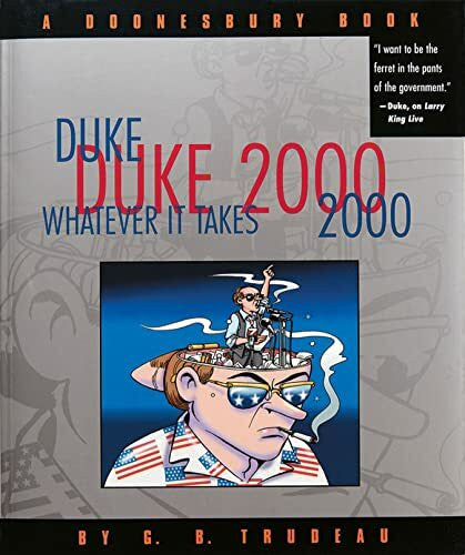 Trudeau, G. B. Duke 2000: Whatever It Takes: A Doonesbury Book (Volume 20)