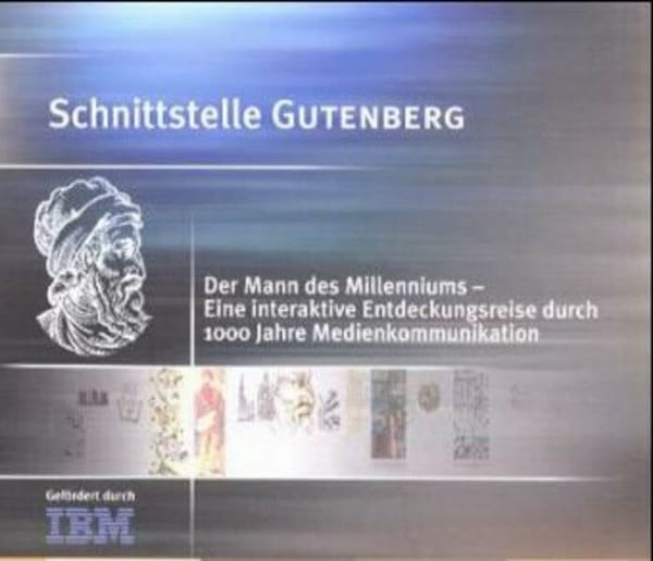 Institut f. Medientechnologie. Zus.-Arb. mit d. Gutenbergmuseum d. Stadt Mainz Schnittstelle Gutenberg: Interaktive CD-ROM für MAC und PC mit 32 Themenscreens, interaktiver Druckwerkstatt und Diskussionsforum, halbstündigem Video und einer Stunde Musik