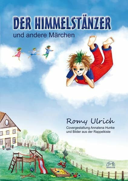 Ulrich, Romy Der Himmelstänzer: Märchen