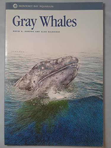 Baldridge, Alan Gray Whales (Monterey Bay Aquarium Natural History Series)
