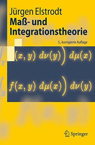 Elstrodt, Jürgen Maß- und Integrationstheorie (Springer-Lehrbuch)