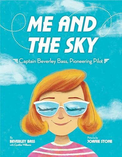 Stone, Joanie Me and the Sky: Captain Beverley Bass, Pioneering Pilot