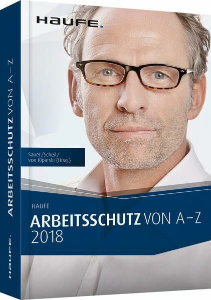 Kiparski, Rainer von Arbeitsschutz von A-Z 2018: Fachwissen im praktischen Taschenformat