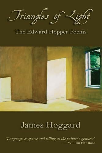 Hoggard, James Triangles of Light: The Edward Hopper Poems
