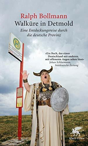 Bollmann, Ralph WalkÃ¼re in Detmold: Eine Entdeckungsreise durch die deutsche Provinz