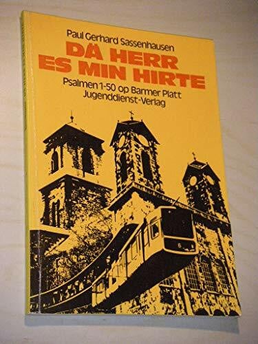 Paul Gerhard Sassenhausen Dae Herr es min Hirte (Psalmen 1 - 50 op Barmer Platt)