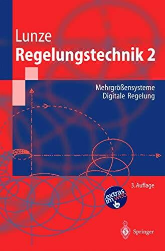 Lunze, Jan Regelungstechnik 2: Mehrgrößensysteme, Digitale Regelung (Springer-Lehrbuch)