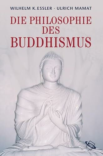 Mamat, Ulrich Die Philosophie des Buddhismus