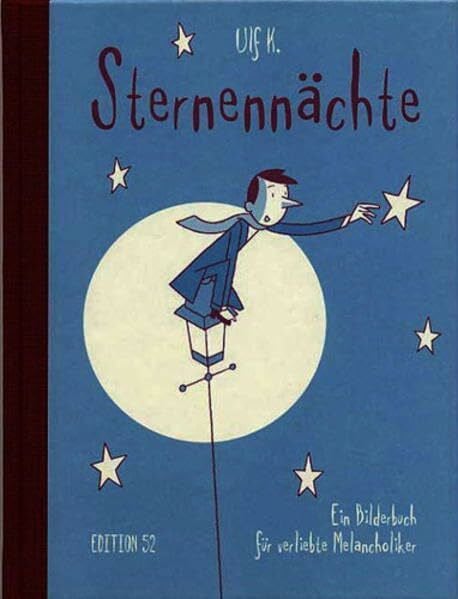 K, Ulf Sternennächte: Ein Bilderbuch für verliebte Melancholiker