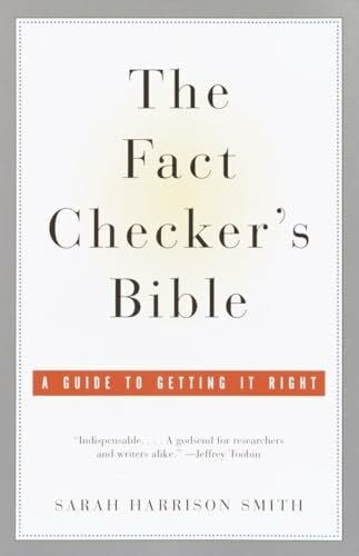 Smith, Sarah Harrison The Fact Checker's Bible: A Guide to Getting It Right