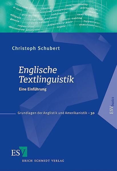 Schubert, Christoph Englische Textlinguistik: Eine EinfÃ¼hrung (Grundlagen der Anglistik und Amerikanistik)