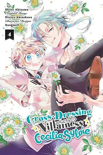 Akiyama, Shino Cross-Dressing Villainess Cecilia Sylvie, Vol. 4 (manga) (CROSS DRESSING VILLAINESS CECILIA SYLVIE GN, Band 4)