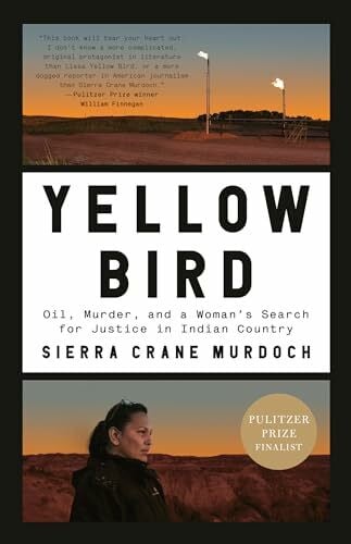 Crane Murdoch, Sierra Yellow Bird: Oil, Murder, and a Woman's Search for Justice in Indian Country