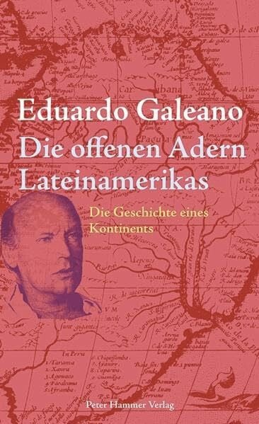 Ammar, Angelica Die offenen Adern Lateinamerikas: Die Geschichte eines Kontinents. Neuausgabe.