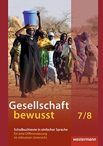 Exner, Nadine Gesellschaft bewusst: Schulbuchtexte in einfacher Sprache 7/8 mit CD-ROM für eine Differenzierung im inklusiven Unterricht (Gesellschaft bewusst: Ausgabe 2013)