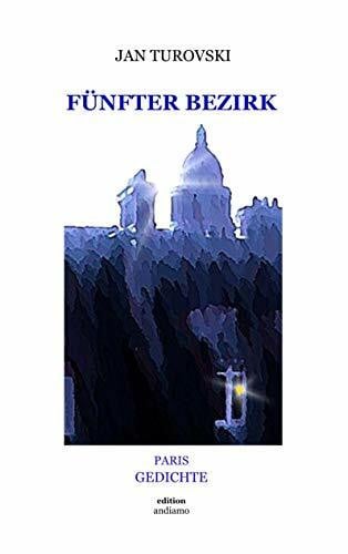 Turovski, Jan Fünfter Bezirk: Paris Gedichte