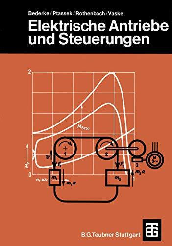 Bederke, Hans-JÃ¼rgen Elektrische Antriebe und Steuerungen (Leitfaden der Elektrotechnik)