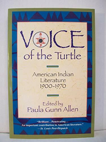 Allen, Paula Gunn Voice of the Turtle: American Indian Literature 1900-1970: American Indian Literature, 1900-70