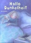 Swillens, Mo Hallo Dunkelheit