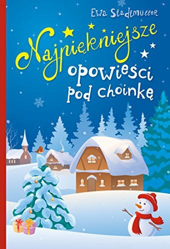 Stadtmuller, Ewa Najpiekniejsze opowiesci pod choinke