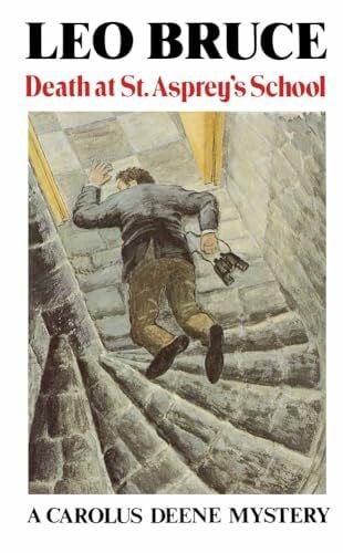 Bruce, Leo Death at St. Asprey's School: A Carolus Deene Mystery