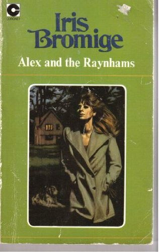 Bromige, Iris Alex and the Raynhams (Coronet Books)