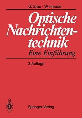 Freude, Wolfgang Optische Nachrichtentechnik: Eine Einführung (German Edition)