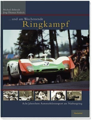 Flanagan, Aingeal ... und am Wochenende Ringkampf: Acht Jahrzehnte Automobilrennsport am Nürburgring: Acht Jahrzehnte Automobilrennsport am Nürburgring. Deutsch-Englisch