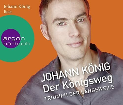 König, Johann Der Königsweg: Triumph der Langeweile