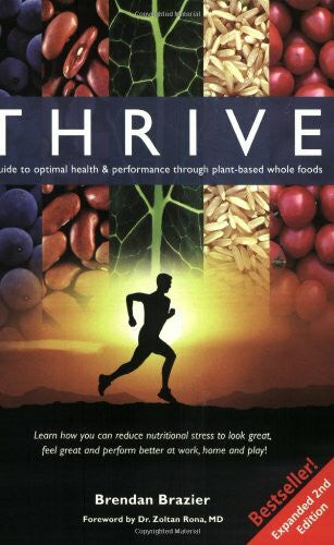 Brendan Brazier Thrive: A Guide to Optimal Health & Performance Through Plant-Based Whole Foods
