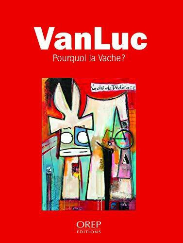 Vanluc VanLuc - Pourquoi la Vache