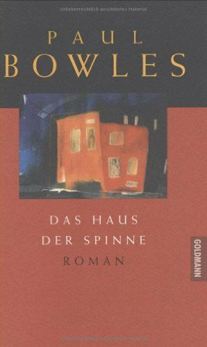 Bowles, Paul Das Haus der Spinne: Roman