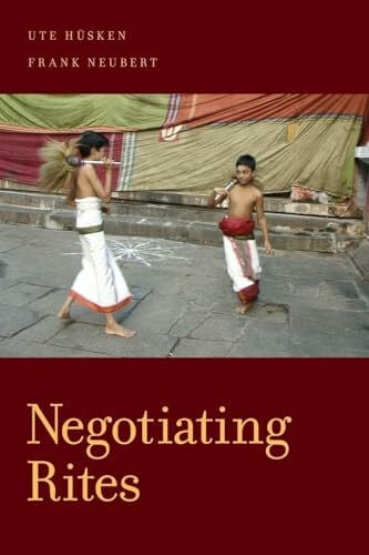 Neubert, Frank Negotiating Rites (Oxford Ritual Studies Series)