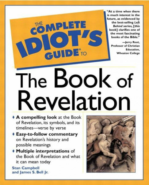 Campbell, Stan The Complete Idiot's Guide to the Book of Revelation