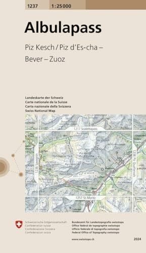 Bundesamt fÃ¼r Landestopografie swisstopo 1237 Albulapass: Piz Kesch/Piz d'Es-ch - Bever - Zuoz (Landeskarte 1:25 000, Band 1237)