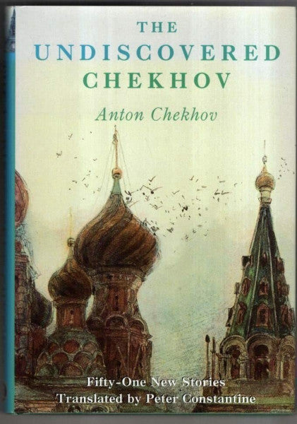 Constantine, Peter The Undiscovered Chekhov: Fifty New Stories