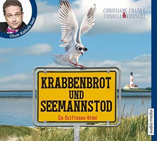 Oliver Kalkofe Krabbenbrot und Seemannstod: Ein Ostfriesenkrimi