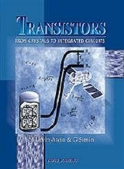 Perelman, Minna M. Transistors: From Crystals To Integrated Circuits: From Crystals to Intergrated Circuits