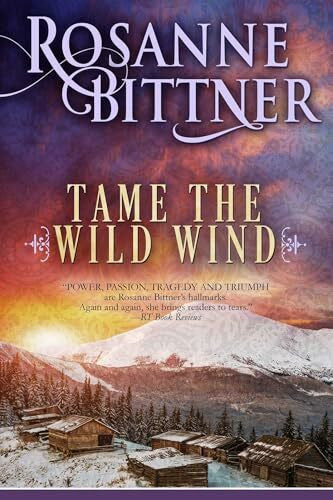 Bittner, Rosanne Tame the Wild Wind