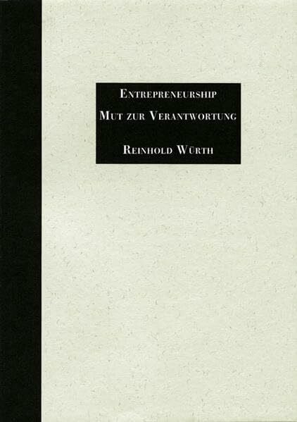 Würth, Reinhold Entrepreneurship: Mut zur Verantwortung