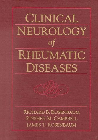 Tosenbaum, James T. Clinical Neurology of Rheumatic Diseases