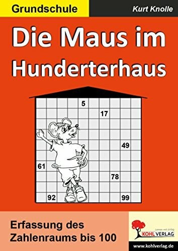 Kurt Knolle Die Maus im Hunderterhaus: 10 Kopiervorlagen