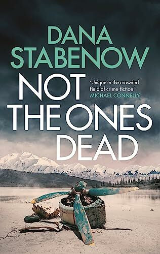 Stabenow, Dana Not the Ones Dead (A Kate Shugak Investigation)