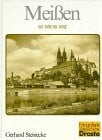 Steinecke, Gerhard Meissen - so wie es war (Fotografierte Zeitgeschichte)