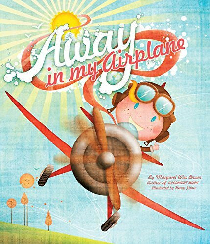 Fisher, Henry Away in My Airplane
