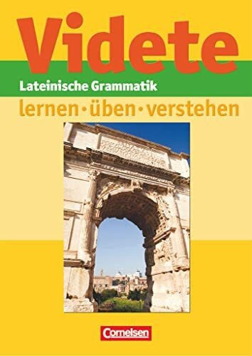 Fortmann, Werner Videte - Lateinische Grammatik: lernen - üben - verstehen: Grammatik